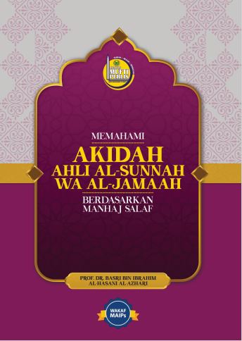 Memahami Akidah Sunnah Wa Al Jamaah Berdasarkan Manhaj Salaf | Prof Dr Basri bin Ibrahim Al Hasani Al Azhari