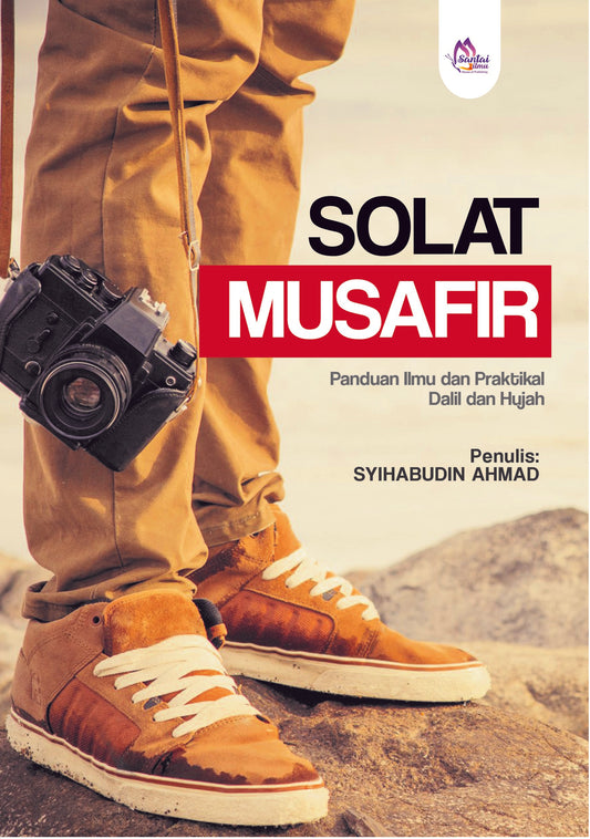 Solat Musafir Jamak dan Qasar by Syihabudin Ahmad