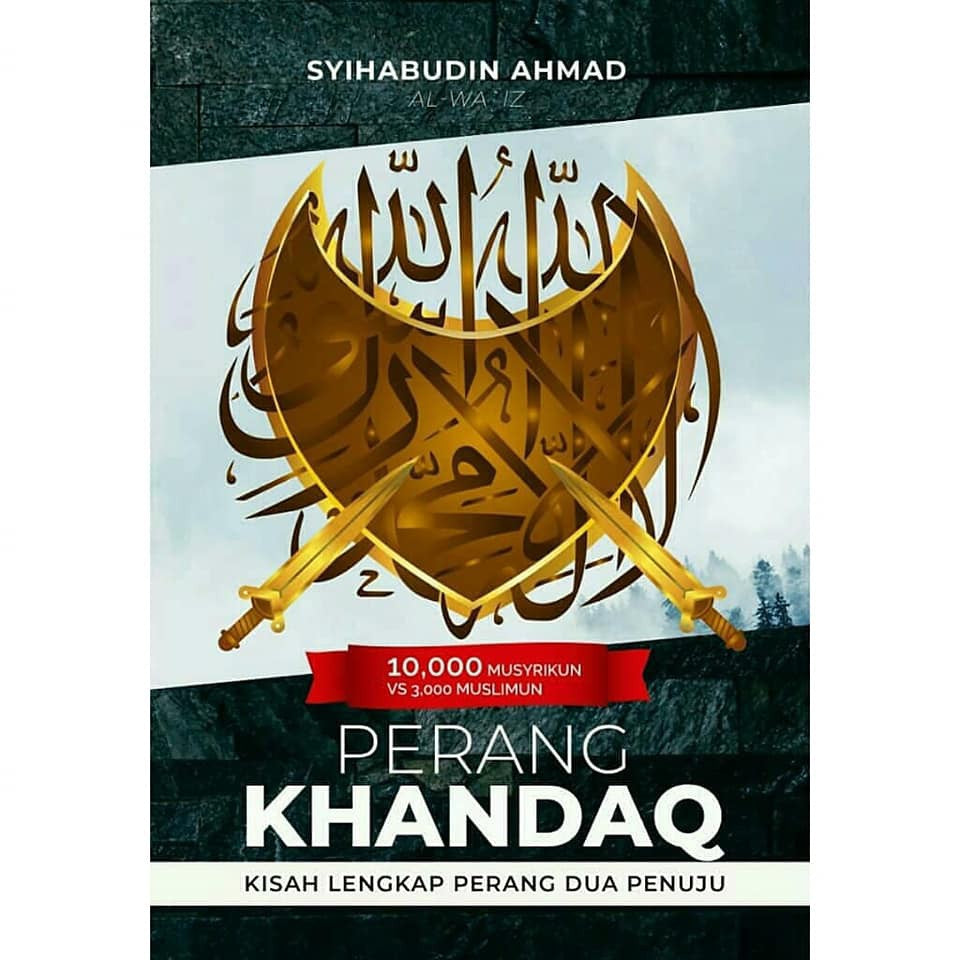 Kisah Perang Khandaq l Syihabudin Ahmad l Santai Ilmu Publication