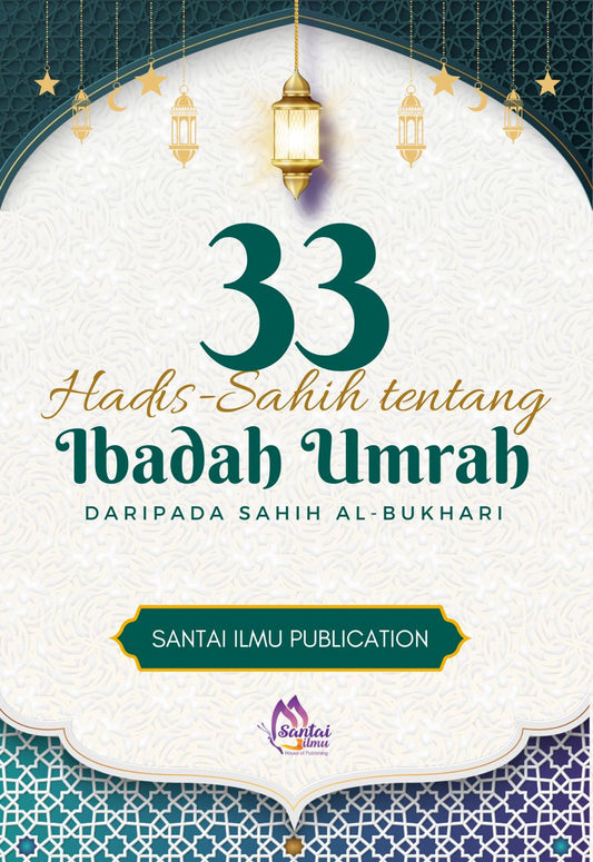 33 Hadis Sahih Berkaitan Umrah Di Dalam Sahih Bukhari | Santai Ilmu