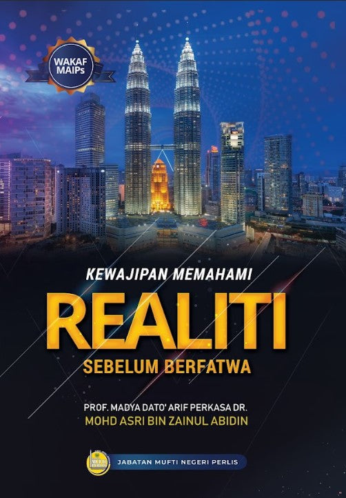 KEWAJIPAN  MEMAHAMI REALITI SEBELUM BERFATWA