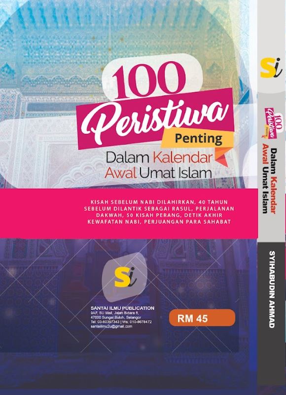 100 Peristiwa Penting Dalam Kalendar Awal Umat Islam | Syihabudin Ahmad